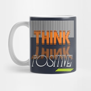 Think positive Mug